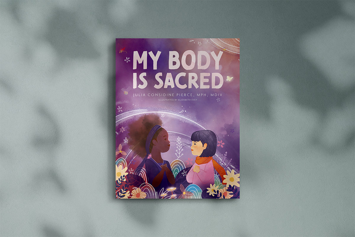 My Body is Sacred Hardcover by Julia Considine Pierce