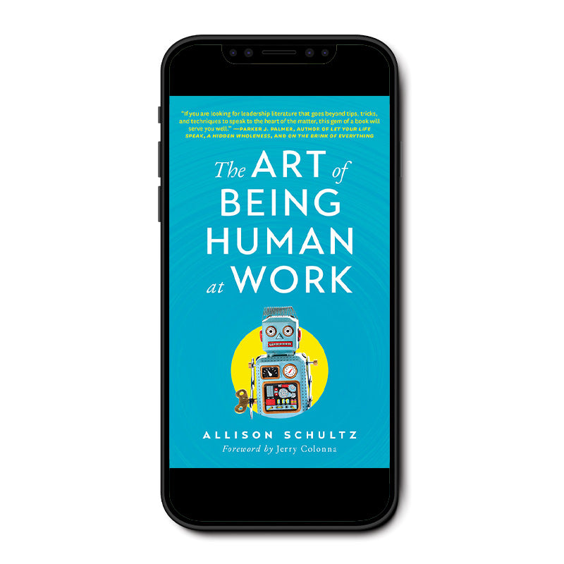 The Art of Being Human at Work: Meditations for the Work of Your Life Paperback