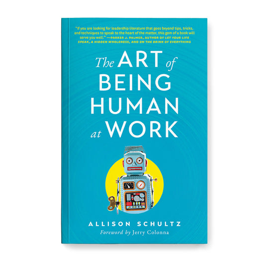 The Art of Being Human at Work: Meditations for the Work of Your Life Paperback