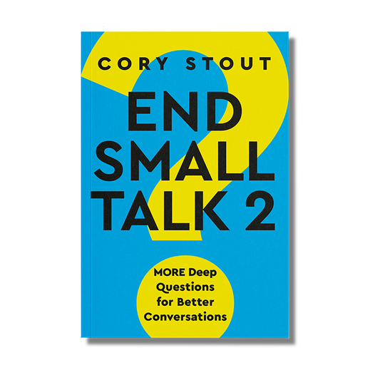 End Small Talk 2: MORE Deep Questions for Better Conversations