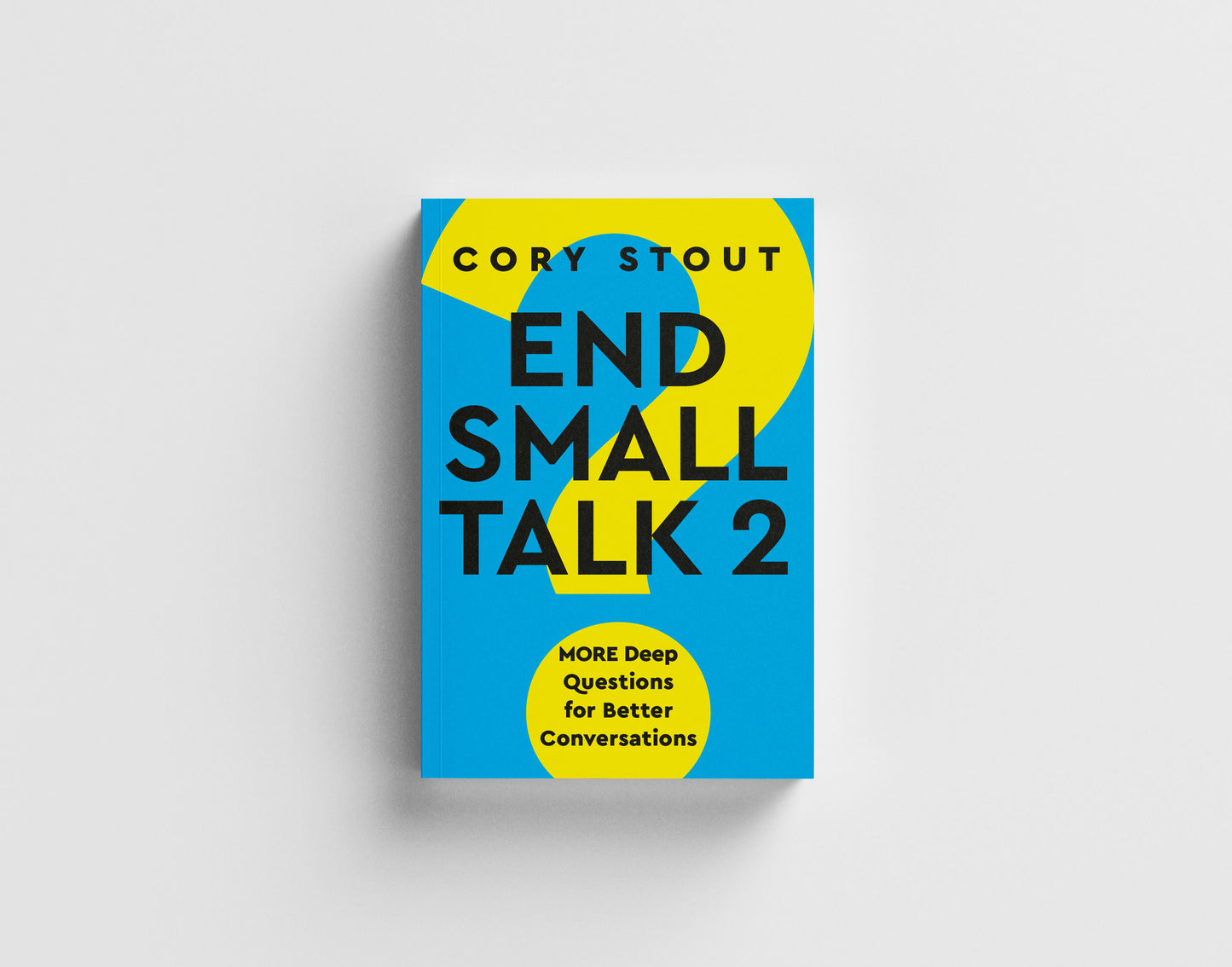 End Small Talk 2: MORE Deep Questions for Better Conversations