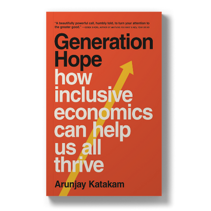 Generation Hope: How Inclusive Economics Can Help Us All Thrive