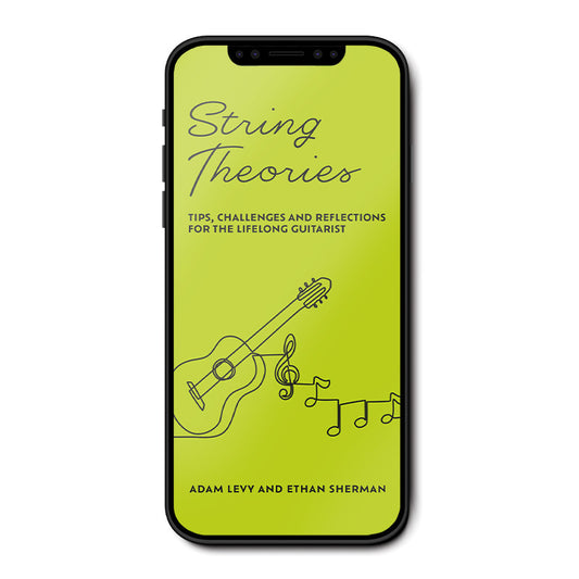 String Theories: Tips, Challenges, and Reflections for the Lifelong Guitarist E-book