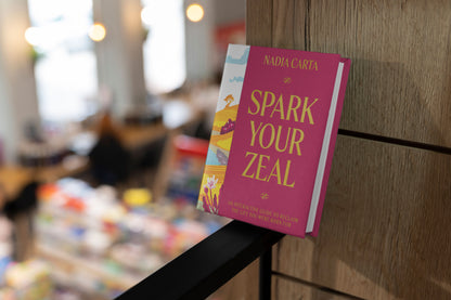 Spark Your Zeal: An Interactive Guide to Reclaim the Life You Were Born For
