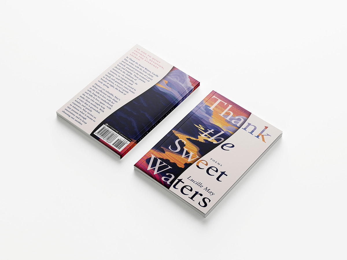 Thank the Sweet Waters: Poems PRE-ORDER (Ships by Dec 2, 2025)
