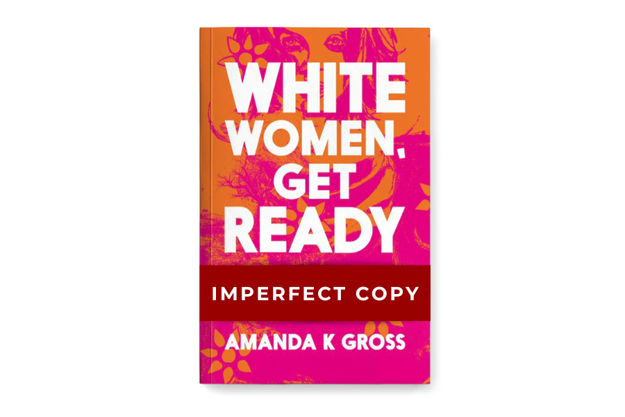 IMPERFECT COPY White Women, Get Ready Paperback